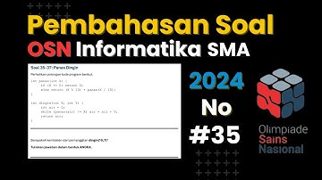 Pembahasan Soal OSNK Informatika SMA 2024 No 35