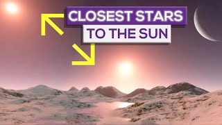 10 Of The Closest Stars To The Sun!