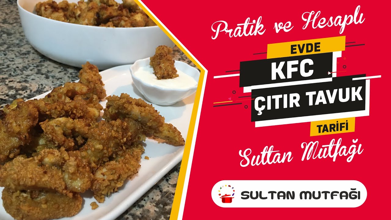 Pratik ve Hesaplı Evde KFC Çıtır Tavuk Tarifi – Sultan Mutfağı