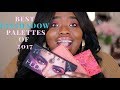 BEST EYESHADOW PALETTES OF 2017