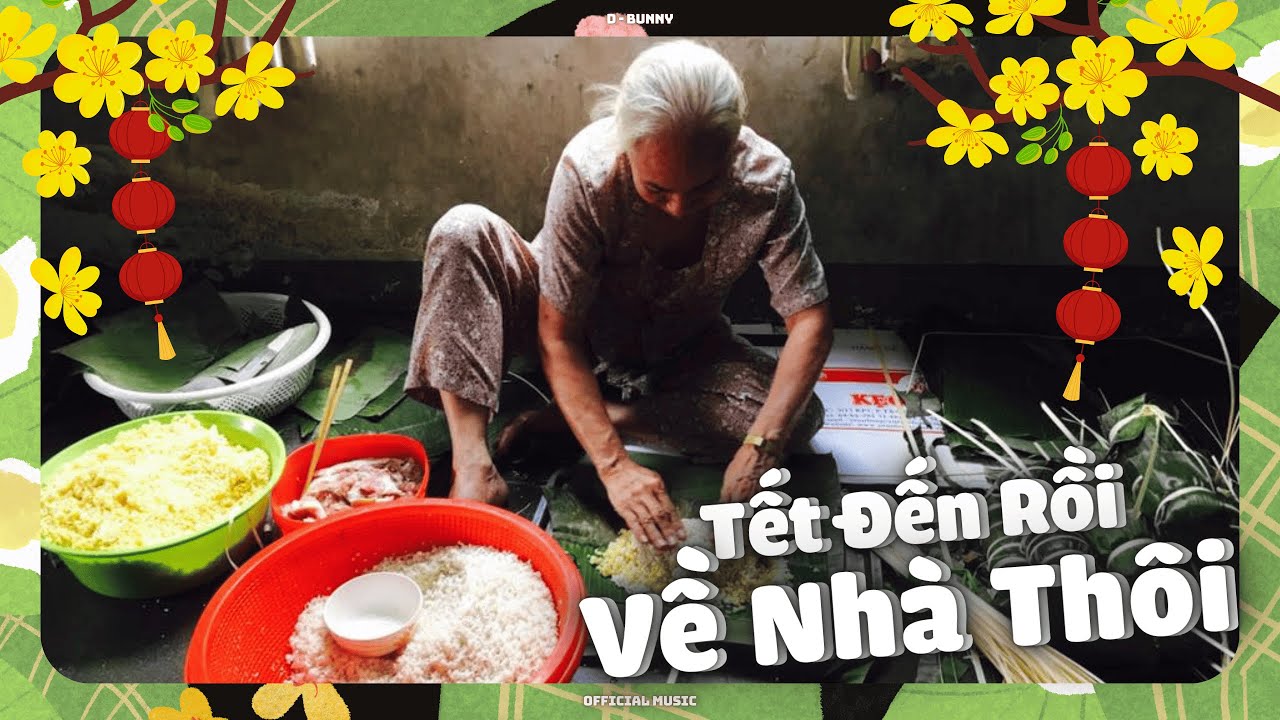 Tết Đến Rồi Về Nhà Thôi | D - Bunny (Official Music)