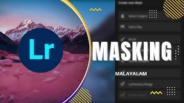 MASKING IN LIGHTROOM, Editing tutorial. Part II (മലയാളം)