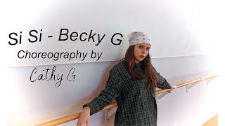 Becky G - Si Si Choreography By Cathy.g