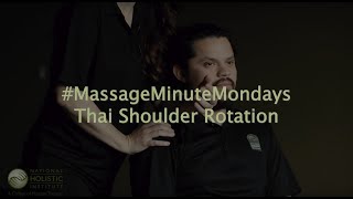 Massage Minute Mondays: Thai Shoulder Rotation