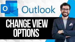 How to Change View Options in Outlook