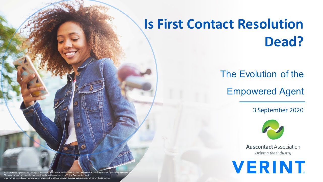 Verint Webinar: Is First Contact Resolution Dead?