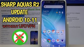 How to update sharp aquos r2 Android 10-11without UFO VPN|update sharp aquos r2. screenshot 5