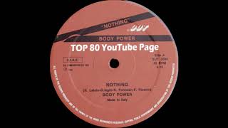 Video thumbnail of "Body Power - Nothing (Extended Version)"