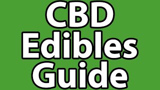 Cbd Edibles Guide Gummies, Capsules & More