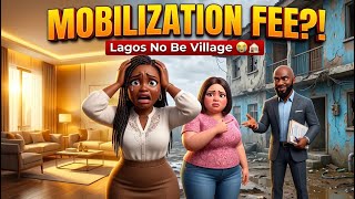 THE HOUSE MOBILIZATION FEE 😭🏠💸 || Latest Nigerian Comedy Drama Movie 2026 || Lagos House Wahala 