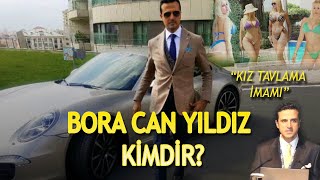 KIZ TAVLAMA İMAMI BORA CAN YILDIZ KİMDİR? ADNAN OKTAR'IN ÖRGÜTÜNDE GÖREVİ NEYDİ? Resimi