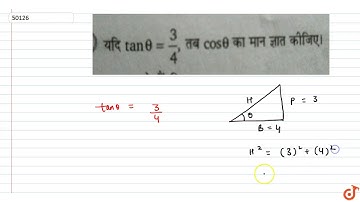 if `tantheta=3/4` find the value of `costheta`