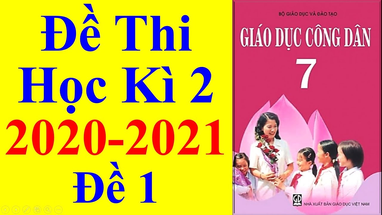 Đề thi học kì 2 lớp 7 | Giáo Dục Công Dân Lớp 7 – Đề Thi Học Kì 2 Năm Học 2020 – 2021