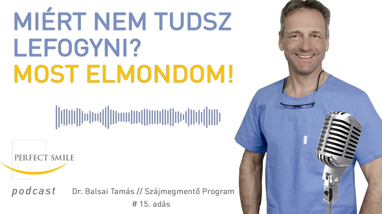 Miért nem tudsz lefogyni? Most elmondom! Dr. Balsai Tamás