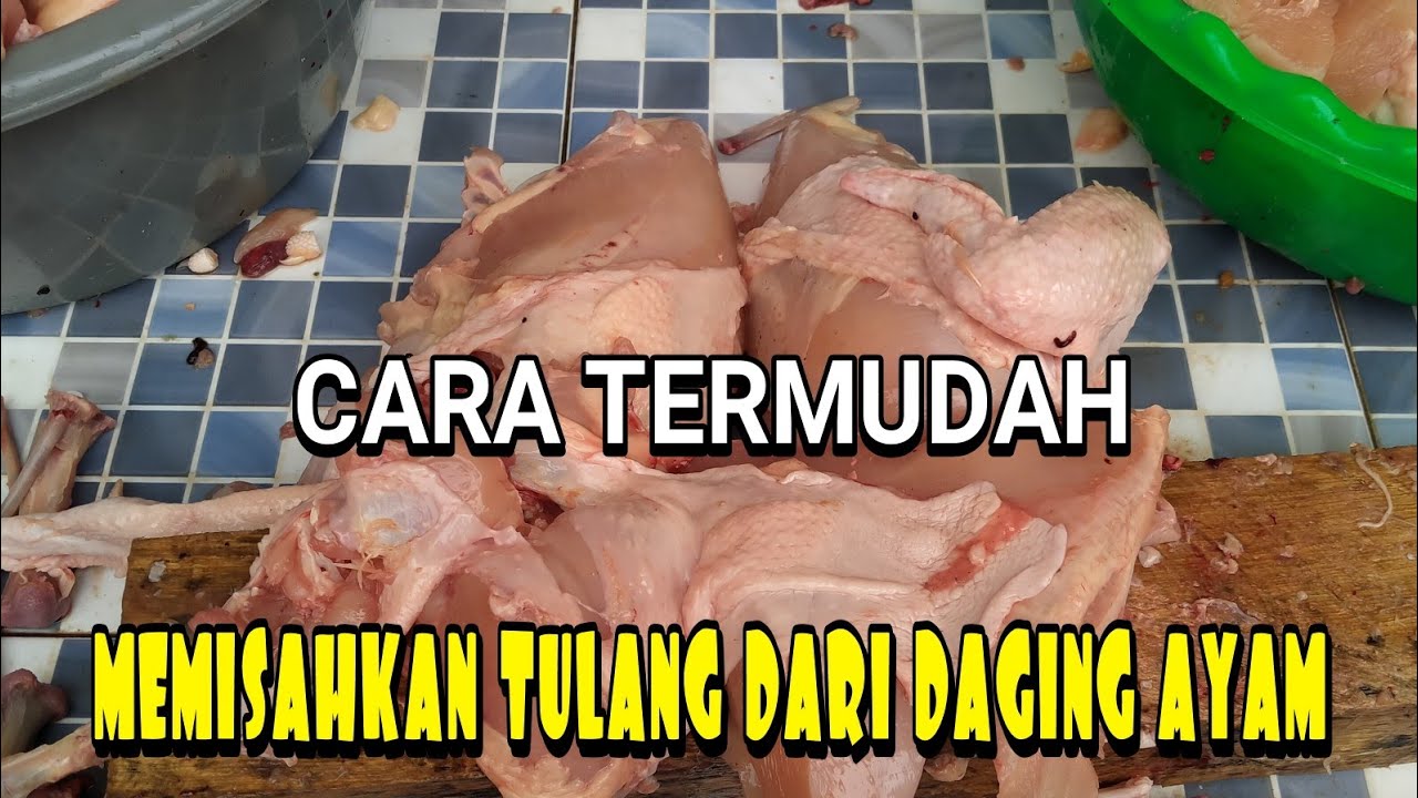 CARA MEMBUANG TULANG AYAM UNTUK DI GILING