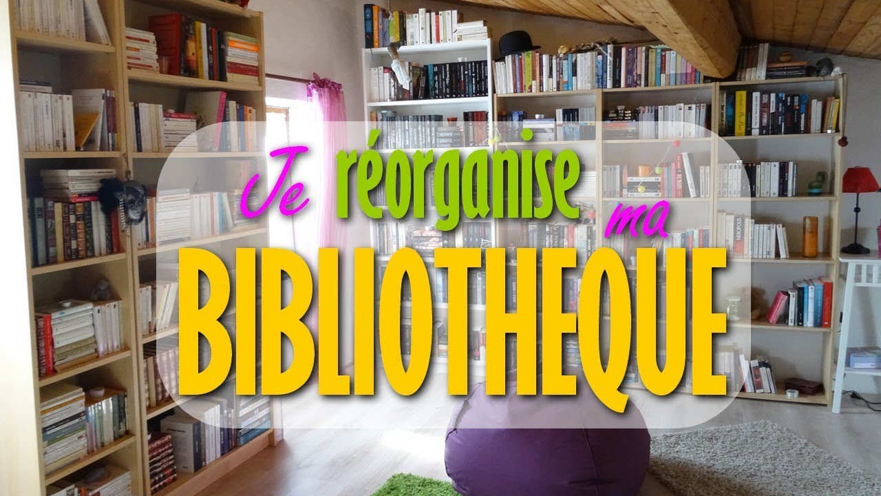 Je Reorganise Ma Bibliotheque 00 Livres Youtube Je Reorganise Ma Bibliotheque 00 Livres Youtube