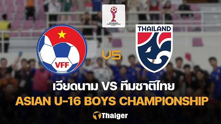 🔴ถ่ายทอดสด ฟุตบอล รอบ รองชนะเลิศ U16 l ทีมชาติเวียดนาม พบ ทีมชาติไทย #ดูบอลสด #บอลไทย