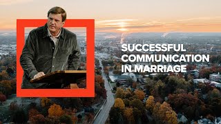 Successful Communication in Marriage | Jimmy Evans