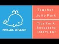 Tips For A Successful Interview & Mock Lesson - Teacher Julie Park