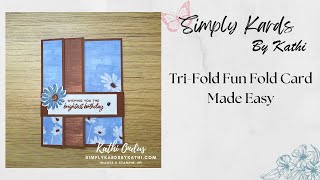 Tri-Fold Fun Fold Card Made Easily