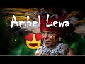 Ambel Lewa (Em Bai Yu Tok ya)