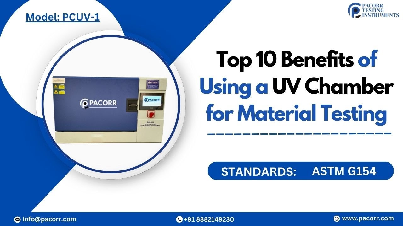 Top 10 Benefits of Using a UV Chamber for Material Testing