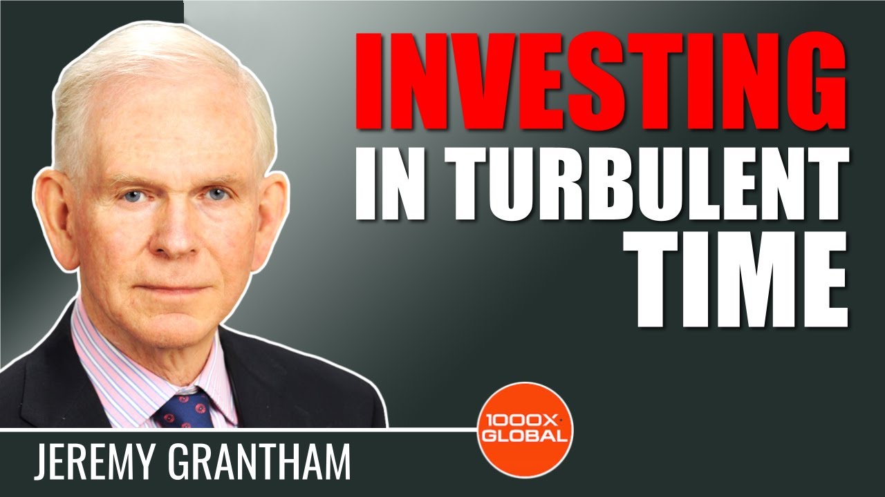 Jeremy Grantham Strategies for Navigating Market Bubbles Investing