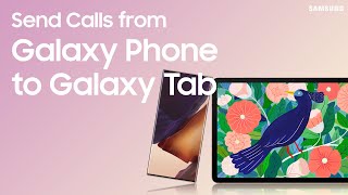 Make phone calls on Galaxy Tablets using Call & text on other devices | Samsung US