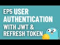 Ep5 Golang Microservice JWT Authentication and Refresh Token