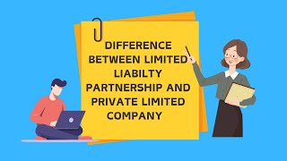 Pvt Ltd vs LLP vs Partnership Comparsion Pvt Ltd vs LLP Tax LLP vs Private Limited Company