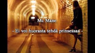 Mc Mane - Ei voi huorasta tehdä prinsessaa