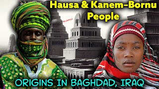 Pt 20 - Nations of The World / Kanem Borno & Hausa Origin In Baghdad, Palestine, Arabia / Bayajidda