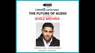 BrandCast presents : The Future of Audio