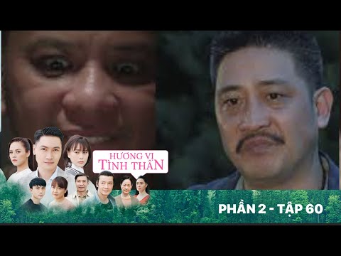 Hương vị tình thân | Phần 2 - Tập 60 [FULL]: Chú Chiến "chó" gài bẫy lão Tấn?