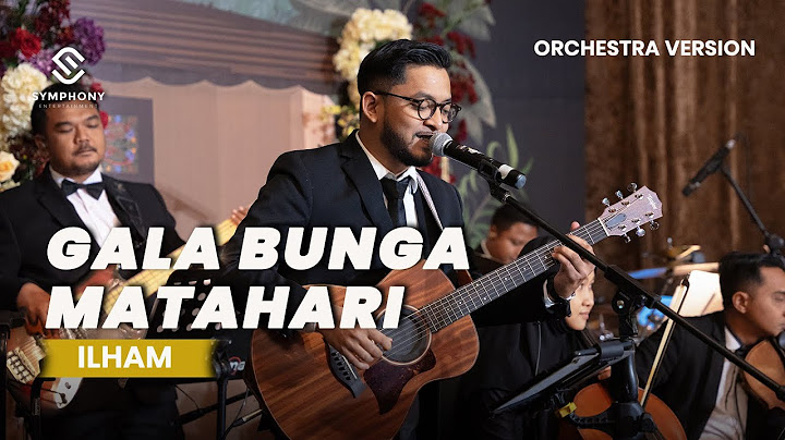 GALA BUNGA MATAHARI - SAL PRIADI - ORCHESTRA VERSION-  SYMPHONY ENTERTAINMENT