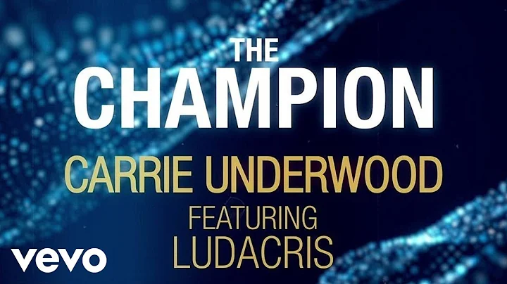 Carrie Underwood - The Champion ft. Ludacris (Offi...