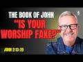 👉 IS YOUR WORSHIP FAKE? | John 2:13-25 Explained