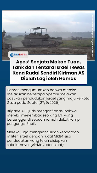 Senjata Makan Tuan! Tank dan Tentara Israel Tewas Kena Rudal Sendiri, Hamas Cerdik Manfaatkan Sisa