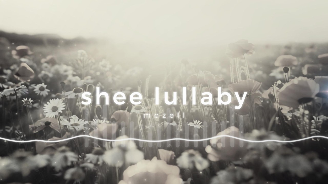 shee lullaby - mozell