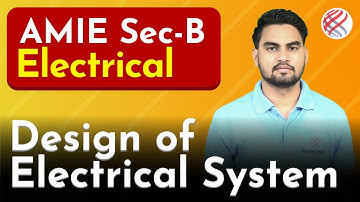 Design of Electrical System | AMIE Sec-B Electrical | Full Lectures in App | #modulationinsitute