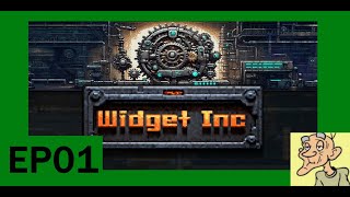 EP01~Lets Make some Widgets~Widget Inc