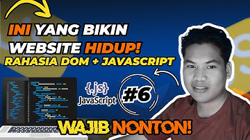 Belajar HTML dari Nol #6: JavaScript DOM Manipulasi Dasar - BIKIN WEBSITE HIDUP!