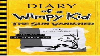 Diary of a Wimpy Kid  The Sun Vanished Chapter II