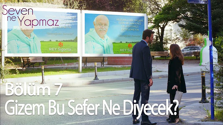 Gizem bu sefer ne diyecek? - Seven Ne Yapmaz 7. Blm