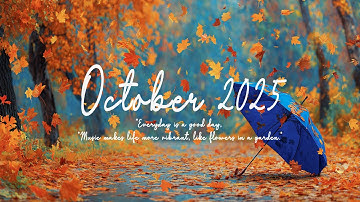 New Indie Folk & Acoustic Chill Playlist 🎶 October 2025 For Relaxation and Calm