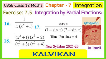 Cbse Class 12 Integration by Partial Fractions Ch 7 Ex 7.5 Q 16, 17 and 18 in Tamil by Kalvikan 