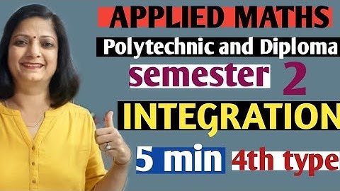 II APPLIED MATHS II POLYTECHNIC AND DIPLOMA II SEMESTER SECOND II INTEGRATION II TYPE 4 II