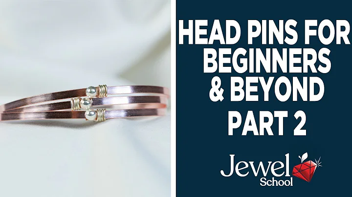 Head Pins for Beginners & Beyond, Part 2 | Jewelry...