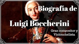 Biografía de Luigi Boccherini: El mejor compositor italiano del siglo XVIII