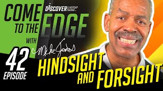 THE EDGE Episode 42: Hindsight and Foresight, Personal Growth and Development